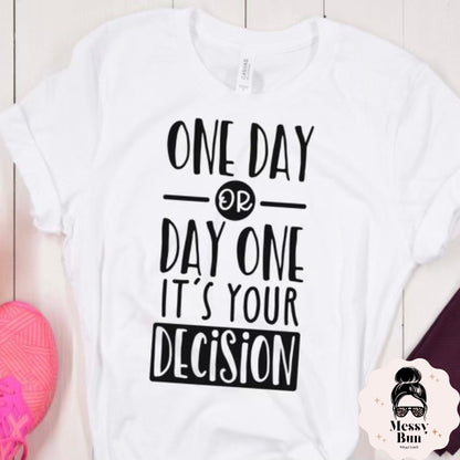 One day or Day One Your Decision