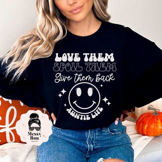 Love them Spoil Them Give them Back T-shirt, Tia Shirt, Aunt Shirt,